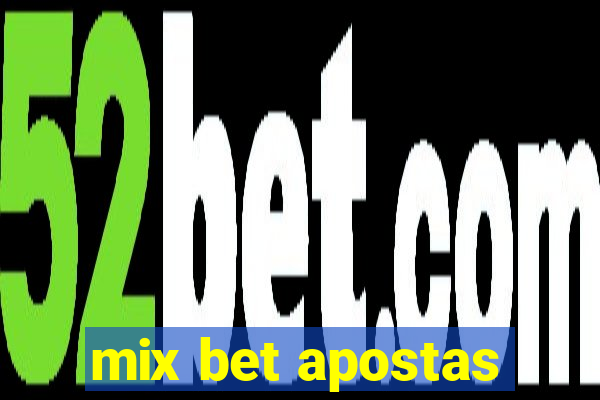 mix bet apostas